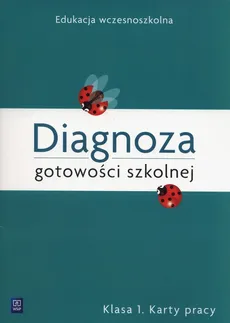 Diagnoza gotowości szkolnej 1 Karty pracy - Outlet - Danuta Grabowska