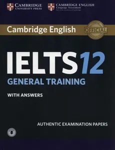 Cambridge English IELTS 12 General Training Authentic examination papers with answers - Outlet