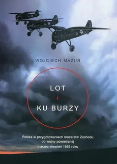 Lot ku burzy - Wojciech Mazur
