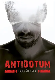 Antidotum - Jacek Żuberek