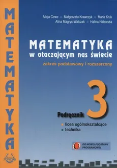 Matematyka w otaczającym nas świecie 3 Podręcznik zakres podstawowy i rozszerzony - Outlet - Alicja Cewe, Małgorzata Krawczyk, Maria Kruk