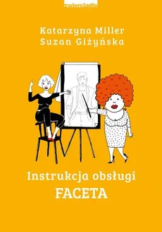 Instrukcja obsługi faceta - Outlet - Suzan Giżyńska, Katarzyna Miller