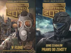 Uniwersum Metro 2033 Prawo do zemsty / W ruinie - Outlet - Denis Szabałow