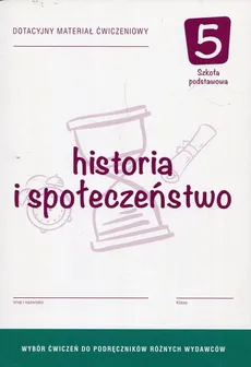 Historia i społeczeństwo 5 Dotacyjny materiał ćwiczeniowy - Outlet - Renata Antosik