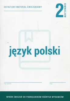 Język polski 2 Dotacyjny materiał ćwiczeniowy - Elżbieta Brózdowska