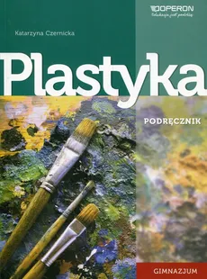 Plastyka Podręcznik - Katarzyna Czernicka