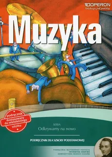 Odkrywamy na nowo Muzyka 4-6 Podręcznik - Małgorzata Rykowska, Zbigniew Szałko