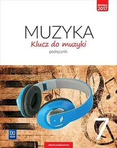 Klucz do muzyki 7 Podręcznik - Katarzyna Jakóbczak-Drążek, Agnieszka Soltysik, Włodzimierz Sołtysik
