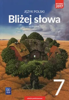 Bliżej słowa Język polski 7 Podręcznik - Ewa Horwath, Grażyna Kiełb