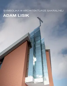 Symbolika w architekturze sakralnej - Outlet - Adam Lisik