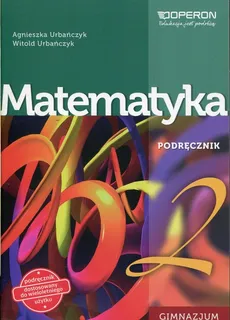 Matematyka 2 Podręcznik - Agnieszka Urbańczyk, Witold Urbańczyk