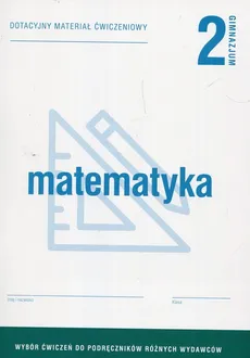Matematyka 2 Dotacyjny materiał ćwiczeniowy - Barbara Kowalińska