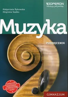 Muzyka Podręcznik wieloletni - Małgorzata Rykowska, Zbigniew Szałko