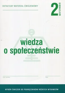 Wiedza o społeczeństwie 2 Dotacyjny materiał ćwiczeniowy - Elżbieta Dobrzycka, Krzysztof Makara