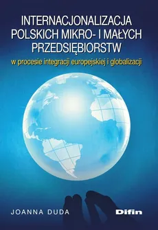 Internacjonalizacja polskich mikro- i małych przedsiębiorstw - Joanna Duda