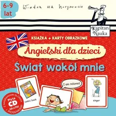 Angielski dla dzieci. Świat wokół mnie (książka + karty obrazkowe)