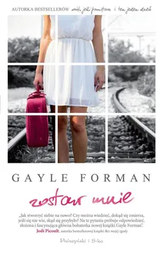 Zostaw mnie - Outlet - Gayle Forman