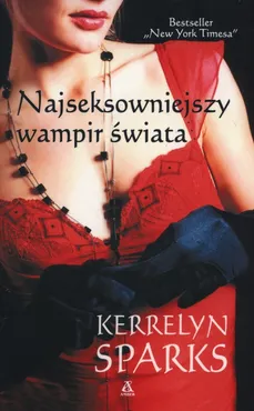 Najseksowniejszy wampir świata - Outlet - Kerrelyn Sparks