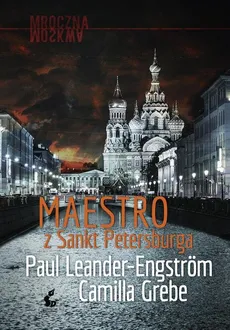 Maestro z Sankt Petersburga - Outlet - Camilla Grebe, Paul Leander-Engström