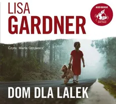 Dom dla lalek (Audiobook na CD) - Lisa Gardner