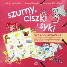 Szumy, ciszki i syki Gra logopedyczna - Katarzyna Szłapa, Iwona Tomasik, Sławomir Wrzesiński