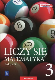 Liczy się matematyka 3 Podręcznik - Adam Makowski, Tomasz Masłowski, Anna Toruńska