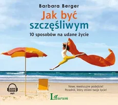 Jak być szczęśliwym (Audiobook) (CD-MP3) (Audiobook na CD) - Barbara Berger