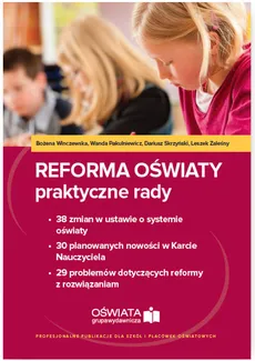 Reforma oświaty praktyczne rady - Outlet - Wanda Pakulniewicz, Dariusz Skrzyński, Bożena Winczewska