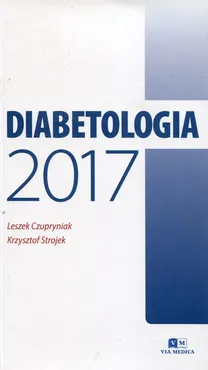 Diabetologia 2017 - Leszek Czupryniak, Krzysztof Strojek