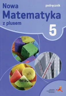 Nowa Matematyka z plusem 5 Podręcznik - Outlet - Małgorzata Dobrowolska, Marta Jucewicz, Marcin Karpiński