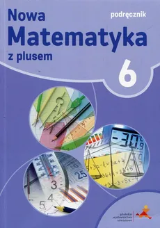 Nowa Matematyka z plusem 6 Podręcznik - Małgorzata Dobrowolska, Marta Jucewicz, Marcin Karpiński