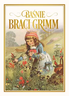 Baśnie braci Grimm - Outlet - Jakub Grimm, Wilhelm Grimm