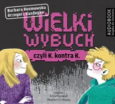 Wielki wybuch czyli K konta K - CD - Barbara Kosmowska, Grzegorz Kasdepke