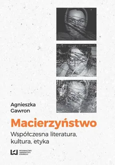 Macierzyństwo - Agnieszka Gawron