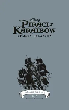 Kalendarz podróżnika 2018 Piraci z Karaibów Zemsta Salazara