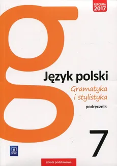Gramatyka i stylistyka Język polski 7 Podręcznik - Outlet - Zofia Czarniecka-Rodzik