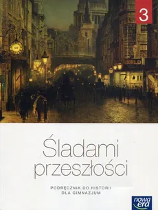 Śladami przeszłości 3 Podręcznik - Anna Łaszkiewicz, Stanisław Roszak