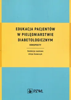 Edukacja pacjentów w pielęgniarstwie diabetologicznym - Outlet