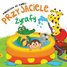 Książeczka do kąpieli Przyjaciele Żyrafy