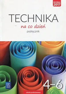 Technika na co dzień 4-6 Podręcznik - Ewa Bubak, Marcin Duda, Ewa Królicka