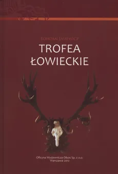 Trofea łowieckie - Bohdan Jasiewicz