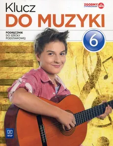 Klucz do muzyki 6 Podręcznik - Katarzyna Jakóbczak-Drążek, Urszula Smoczyńska, Agnieszka Sołtysik