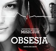 Obsesja - Miszczuk Katarzyna Berenika