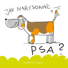 Jak narysować … psa