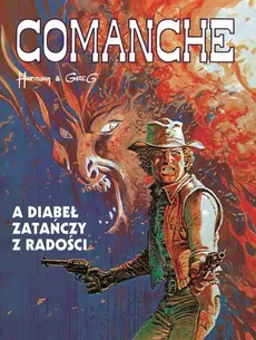 Comanche 9 A diabeł zatańczy z radości - Greg, Hermann Huppen