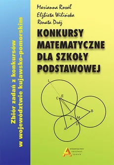 Konkursy matematyczne dla szkoły podstawowej - Outlet - Renata Dróż, Rosół Marianna. Wilińska Elżbieta