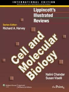 Lippincott Illustrated Reviews Cell and Molecular Biology - Nalini Chandar, Susan Viselli