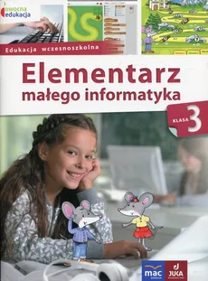Owocna edukacja 3 Elementarz małego informatyka Podręcznik z płytą CD - Anna Stankiewicz-Chatys, Ewelina Włodarczyk