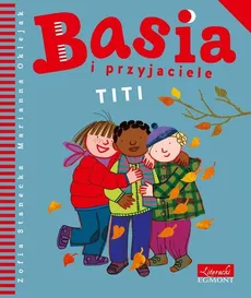 Basia i przyjaciele Titi - Outlet - Zofia Stanecka