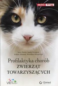 Profilaktyka chorób zwierząt towarzyszących - Outlet - Łukasz Adaszek, agata Chrostek, Stanisław Winiarczyk, Jerzy Ziętek